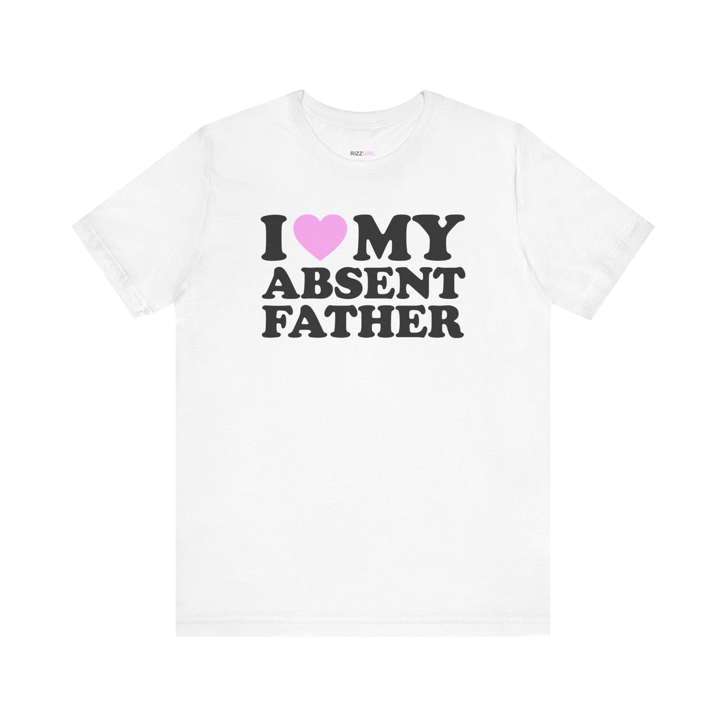 I LOVE MY ABSENT FATHER T-SHIRT