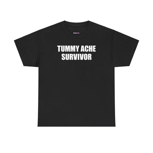 TUMMY ACHE SURVIVOR T-SHIRT