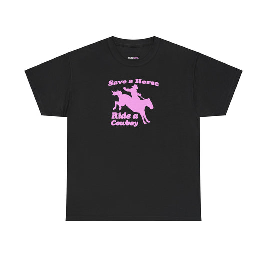 SAVE A HORSE RIDE A COWBOY T-SHIRT