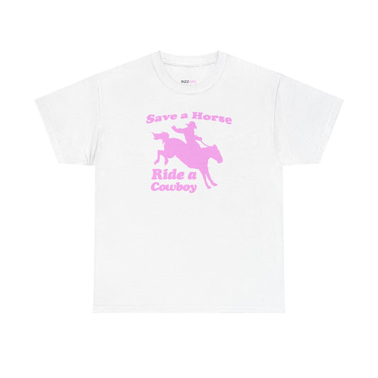 SAVE A HORSE RIDE A COWBOY T-SHIRT