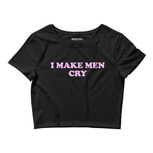 I MAKE MEN CRY BABY TEE